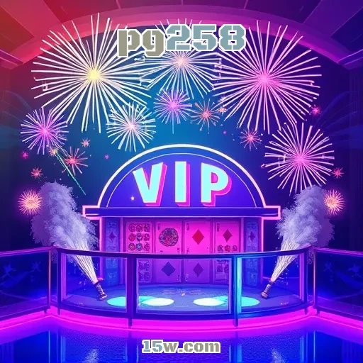 pg258: Descubra o Mundo VIP e Seus Benefícios Imperdíveis